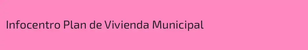 Infocentro Plan de Vivienda Municipal